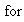 $\ \QTR{rm}{for}$