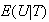 $E(U|T)$