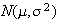 $N(\mu,\sigma^{2})$