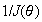 $1/J(\theta)$