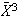 $\bar{X}^{3}$