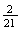 $\frac{2}{21}$