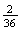 $\frac{2}{36}$