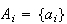 $A_{i}=\{a_{i}\}$