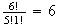 $\frac{6!}{5!1!}=6$