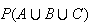 $P(A\cup B\cup C)$