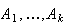 $A_{1},\dots,A_{k}$