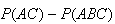 $P(AC)-P(ABC)$
