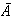 $\bar{A}$