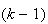 $(k-1)$