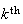 $k^{\QTR{rm}{th}}$