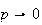 $p\rightarrow0$