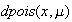 $dpois(x,\mu)$