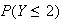 $P(Y \leq2)$