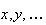 $x,y,\dots$