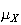 $\mu_{X}$