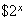 $\$2^{x}$
