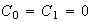 $C_{0}=C_{1}=0$