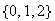 $\{0,1,2\}$
