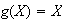 $g(X)=X$
